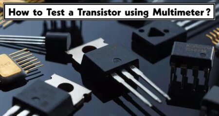 Cómo usar un multímetro (DMM+AVO) para probar transistores – NPN y PNP – 4 formas