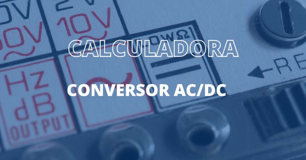 Calculadora Conversor AC a DC
